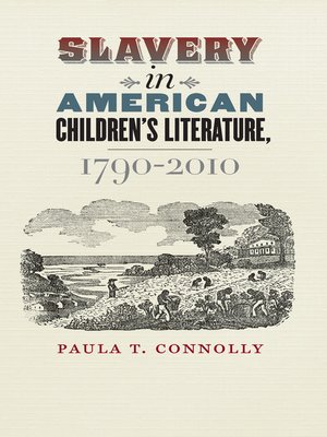 cover image of Slavery in American Children's Literature, 1790-2010